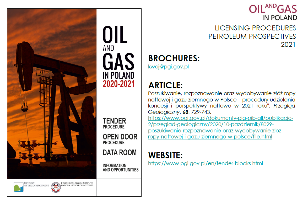 Informacje na temat perspektyw naftowych w Polsce, a także procedur udzielania koncesji i obszarów przetargowych można znaleźć w broszurach reklamowych oraz artykule informacyjnym w Przeglądzie Geologicznym, dostępnych na stronie internetowej: www.pgi.gov.pl/obszary-przetargowe/publikacje.html