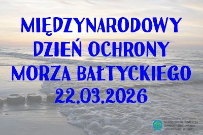 Międzynarodowy Dzień Ochrony Morza Bałtyckiego