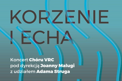 Koncert "Korzenie i echa"