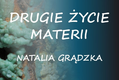 Wystawa pt. "Drugie życie materii"