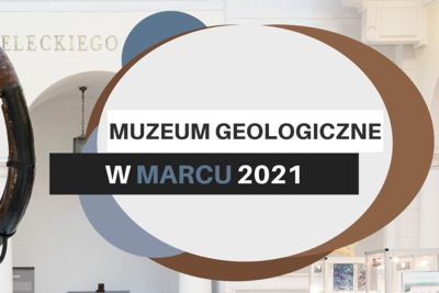 Muzeum Geologiczne w marcu