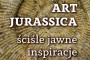 Wystawa ArtJurassica – ściśle jawne inspiracje