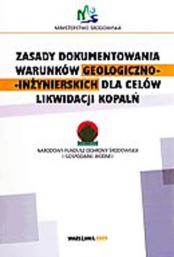 zasady dokumentowania warunków geol.-inż. dla celów likwidacji kopalń 