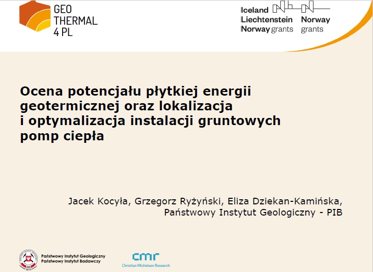 Prezentacja z konferencji zamykającej projekt: "Ocena potencjału płytkiej energii geotermicznej oraz lokalizacja i optymalizacja instalacji gruntowych pomp ciepła"