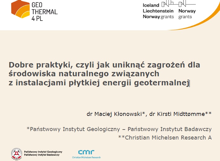 Prezentacja z konferencji zamykającej projekt: "Dobre praktyki, czyli jak uniknąć zagrożeń dla środowiska naturalnego związanych z instalacjami płytkiej energii geotermalnej"