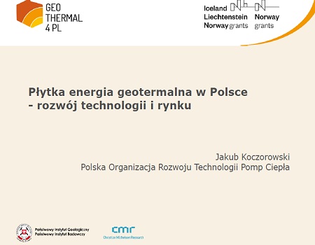 Prezentacja z warsztatów w Chęcinach: "Płytka energia geotermalna w Polsce - rozwój technologii i rynku"