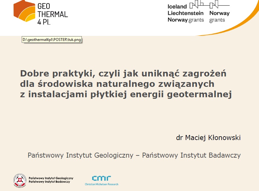 Prezentacja z warsztatów w Chęcinach: "Dobre praktyki, czyli jak uniknąć zagrożeń dla środowiska naturalnego związanych z instalacjami płytkiej energii geotermalnej"