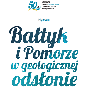 2018 Bałtyk i Pomorze w geologicznej odsłonie