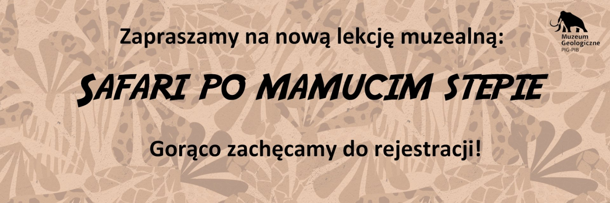 Lekcja Safari po mamucim stepie